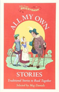 All My Own Stories : Traditional Stories to Read Together (Tales from Brierybank) -- Paperback / softback