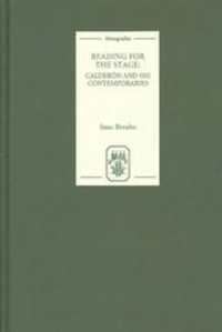 カルデロンと同時代人の戯曲研究<br>Reading for the Stage: Calderón and his Contemporaries (Monografías a)