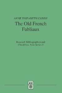 The Old French Fabliaux: an Analytical Bibliography (Research Bibliographies and Checklists: new series)