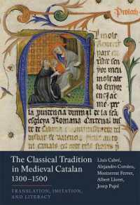 The Classical Tradition in Medieval Catalan, 1300-1500 : Translation, Imitation, and Literacy (Monografías a)