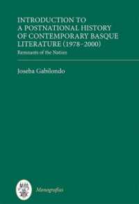 Introduction to a Postnational History of Contemporary Basque Literature (1978-2000) : Remnants of the Nation (Monografías a)