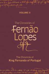 The Chronicles of Fernão Lopes : Volume 2. the Chronicle of King Fernando of Portugal (Textos B)