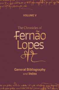 The Chronicles of Fernão Lopes : Volume 5. General Bibliography and Index (Textos B)