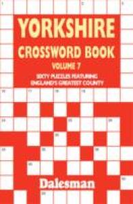 Yorkshire Crossword Book : Sixty Puzzles Featuring England's Greatest County -- Paperback / softback