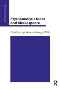 Psychoanalytic Ideas and Shakespeare (The Psychoanalytic Ideas Series)