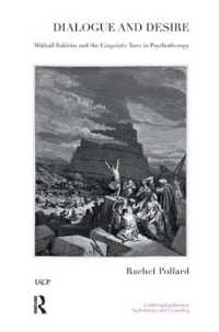 Dialogue and Desire : Mikhail Bakhtin and the Linguistic Turn in Psychotherapy (The United Kingdom Council for Psychotherapy Series)