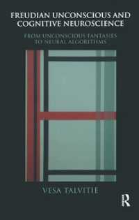 Freudian Unconscious and Cognitive Neuroscience : From Unconscious Fantasies to Neural Algorithms