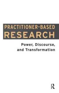 Practitioner-Based Research : Power, Discourse and Transformation