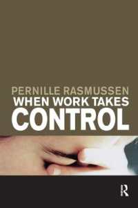 When Work Takes Control : The Psychology and Effects of Work Addiction