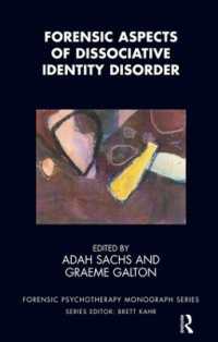 Forensic Aspects of Dissociative Identity Disorder (The Forensic Psychotherapy Monograph Series)