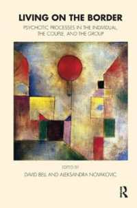 Living on the Border : Psychotic Processes in the Individual, the Couple, and the Group (The Tavistock Clinic Series)