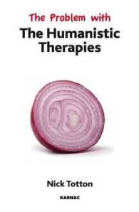 The Problem with Humanistic Therapies (The Problem with Series)