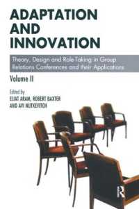 Adaptation and Innovation : Theory, Design and Role-Taking in Group Relations Conferences and their Applications (The Group Relations Conferences Series)