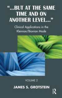 But at the Same Time and on Another Level : Clinical Applications in the Kleinian/Bionian Mode