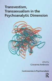 Transvestism, Transsexualism in the Psychoanalytic Dimension (The International Psychoanalytical Association Controversies in Psychoanalysis Series)