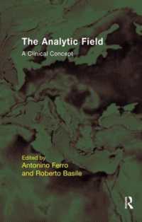 The Analytic Field : A Clinical Concept (The Efpp Monograph Series)