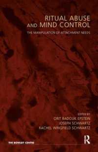Ritual Abuse and Mind Control : The Manipulation of Attachment Needs