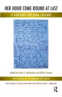 Her Hour Come Round at Last : A Garland for Nina Coltart (The History of Psychoanalysis Series)