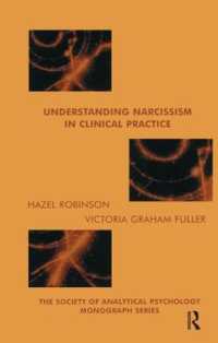 Understanding Narcissism in Clinical Practice (The Society of Analytical Psychology Monograph Series)