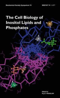 The Cell Biology of Inositol Lipids and Phosphates (Biochemical Society Symposia) 〈v. 74〉