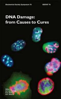 DNA Damage: From Causes to Cures (Biochemical Society Symposia) 〈v. 76〉