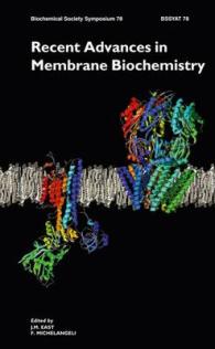 Recent Advances in Membrane Biochemistry (Biochemical Society Symposia) 〈78〉