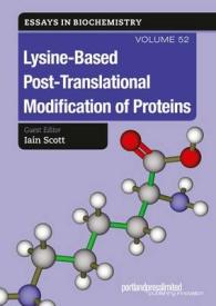 Lysine-based Post-translational Modification of Proteins (Essays in Biochemistry) 〈52〉
