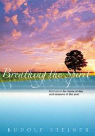 Breathing the Spirit : Meditations for Times of Day and Seasons of the Year (Meditations) （New）