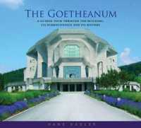 The Goetheanum : A Guided Tour through the Building, Its Surroundings and Its History