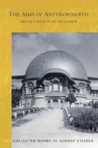 The Aims of Anthroposophy : and the Purpose of the Goetheanum
