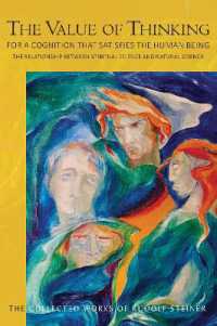 The Value of Thinking : For a Cognition that Satisfies the Human Being the Relationship between Spiritual Science and Natural Science (The Collected Works of Rudolf Steiner)