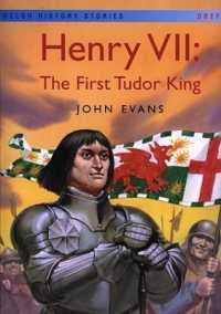 Welsh History Stories: Henry VII: First Tudor King, the (Big Book)
