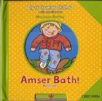Llyfr Lluniau Llithro/A Slip and Slide Book: Amser Bath!/Bathtime! : Bathtime!