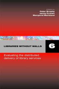 Libraries without Walls 6 : Evaluating the Distributed Delivery of Library Services (Libraries without Walls) -- Hardback