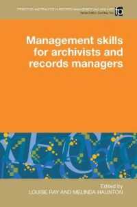 Management Skills for Archivists and Records Managers (Principles and Practice in Records Management and Archives)