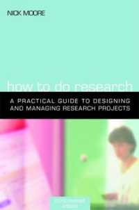 How to Do Research : The Practical Guide to Designing and Managing Research Projects （3RD）