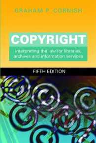 Copyright: Interpreting the Law for Libraries， Archives and Information Services
