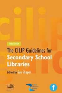 CILIP Guidelines for Secondary School Libraries （3RD）