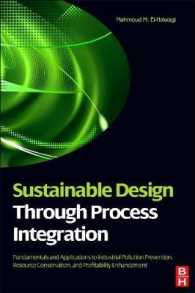 Sustainable Design Through Process Integration: Fundamentals and Applications to Industrial Pollution Prevention, Resource Conservation, and Profitabi