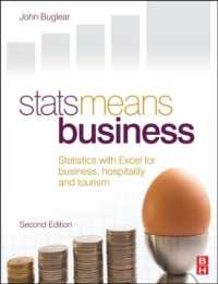 ビジネス・ホスピタリティ産業のための統計入門（第２版）<br>Stats Means Business 2nd edition : Statistics and Business Analytics for Business, Hospitality and Tourism （2ND）