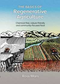 The Basics of Regenerative Agriculture : Chemical-free, nature-friendly and community-focused food