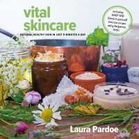 Vital Skincare : Natural Healthy Skin in Just 5 Minutes a Day