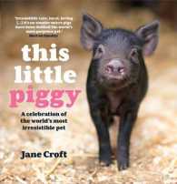 This Little Piggy : A Celebration of the World's Most Irresistible Pet -- Hardback