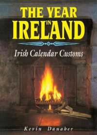 The Year in Ireland : Irish Calendar Customs