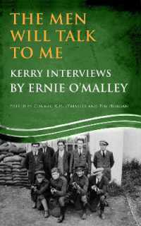 The Men Will Talk to Me (Ernie O'Malley series Kerry) : Interviews from Ireland's Fight for Independence (Ernie O'malley Series)