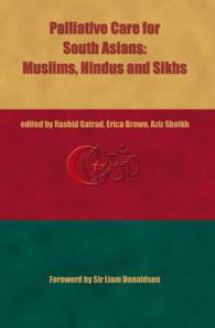 南アジアにおける終末医療：ヒンズー教徒・イスラム教徒・シーク教徒<br>Palliative Care for South Asians : Hindus, Muslims and Sikhs