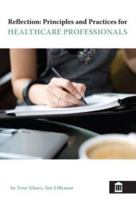 Reflection: Principles and Practice for Healthcare Professionals -- Paperback / softback
