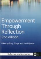 Empowerment through Reflection : A Practical Guide for Practitioners and Healthcare Teams （2ND）