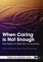 When Caring is Not Enough : Examples of Reflection in Practice （2ND）