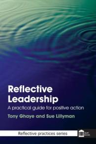 Reflective Leadership : A Practical Guide for Positive Action